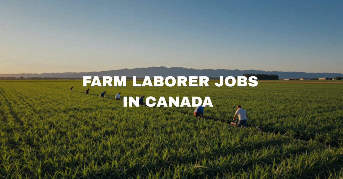 Farm Laborer Jobs in Canada